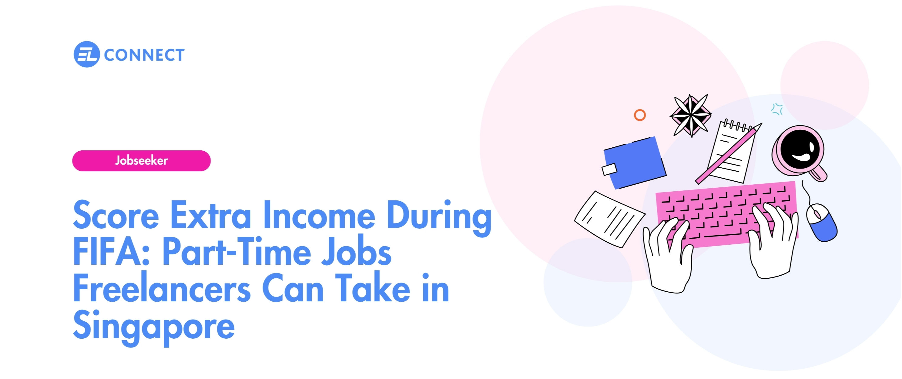 Score Extra Income During FIFA: Part-Time Jobs Freelancers Can Take in Singapore blog featured image