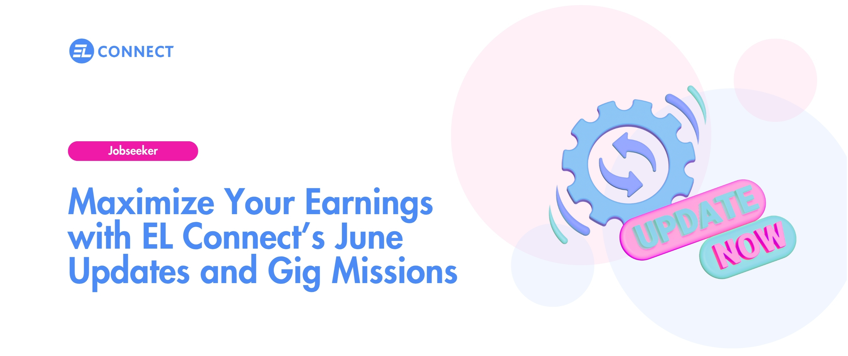 Maximize Your Earnings with EL Connect’s June Updates and Gig Missions blog featured image